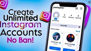  How to Create Unlimited Instagram Accounts without Getting Banned - Unlimited Instagram Accounts