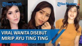 VIRAL Wanita Disebut Mirip Ayu Ting Ting