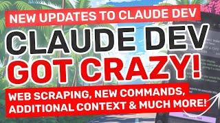 ClaudeDev (Upgraded) : The BEST Coding Agent just got EVEN BETTER! (New Commands, Web Parser, etc.)