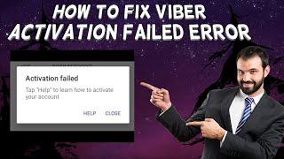 How To Fix Viber Activation Failed Error | Tutorial (2024)