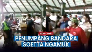 VIRAL Video Rombongan Penumpang Bandara Soetta Ngamuk, ini Penyebabnya