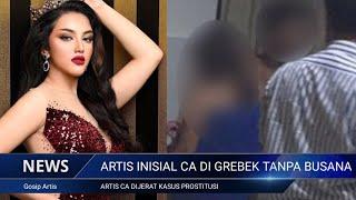 TERUNGKAP  Artis berinisial CA terjerat kasus prostitusi ~ gosip artis hari ini