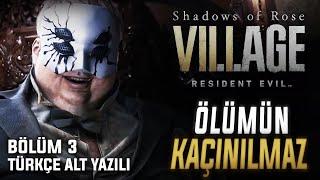 ÖLÜMÜN KAÇINILMAZ! | Resident Evil Village: Shadow of Rose (TÜRKÇE) 3. BÖLÜM