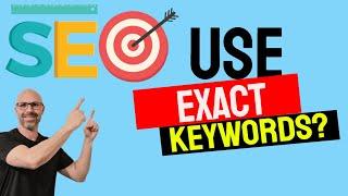 Do SEO Keywords Need to be Exact? | SEO Tips