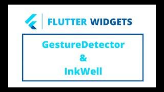 Flutter Widgets | GestureDetector & InkWell