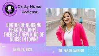 Doctor of Nursing Practice (DNP): There's a New Kind of Nurse in Town!