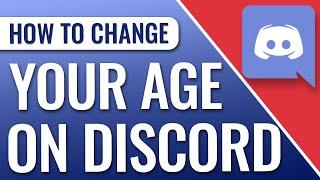 How To Change Your Age On Discord Mobile