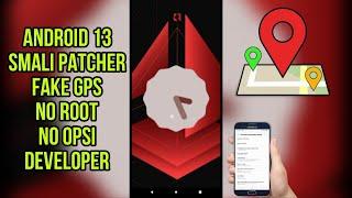 SMALI PATCHER ANDROID 13 FAKE GPS ABSENSI ONLINE DAN DRIVER ONLINE