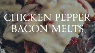 Chicken Pepper Bacon Melts WS