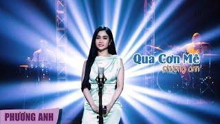 Qua Cơn Mê - Phương Anh (Official 4K MV)