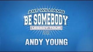 Be Somebody Legacy Tour 2019: Andy Young