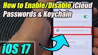 iPhone iOS 17: How to Enable/Disable iCloud Passwords & Keychain