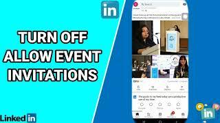 How To Turn Off Allow Event Invitations On LinkedIn App