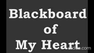 Blackboard of my heart cover by Mr McKee