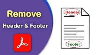 How to remove header and footer to all pages in pdf using Adobe Acrobat Pro DC