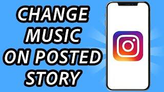 How to change music on Instagram story after posting, is it possible?