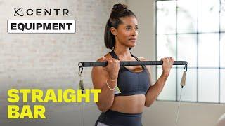 Centr fitness equipment demo: Straight Bar