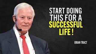 START DOING THIS FOR SUCCESSFUL LIFE - Brian Tracy Motivation