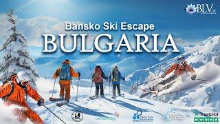 Bansco Ski Escape | Bulgaria | Blue Lotus Vacations UK | BLVSUK