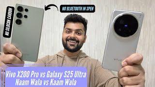 Vivo X200 Pro vs Galaxy S25 Ultra Comparison - How Vivo Is Much Better?