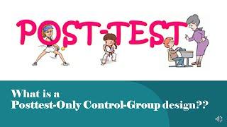 What is a posttest-only control-group design?? True experimental design!!