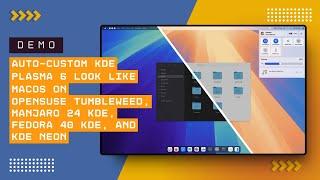 DEMO: Auto Customize KDE Plasma 6 Look Like macOS on openSUSE, Fedora 40, Manjaro 24, and KDE Neon