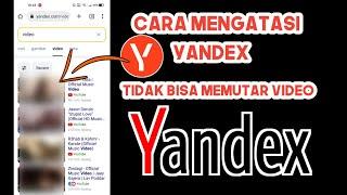 Cara Mengatasi Yandex Tidak Bisa Memutar Video Terbaru, caa mengatasi Yandex menolak terhubung
