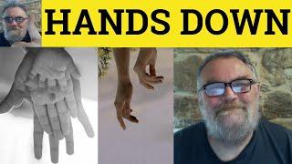  Hands Down Meaning - Hands Down Examples - Hands Down Definition - Idioms - Hands Down