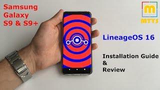 LineageOS 16 (Pie) - Galaxy S9 S9+ - Review & Installation Guide