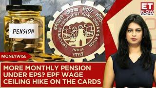 Higher Pension Under EPS? Government May Hike EPF Wage Ceiling Soon: How It Impacts You Explained