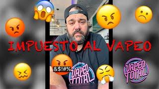 IMPUESTO AL VAPEO  | VAPEOTOTAL