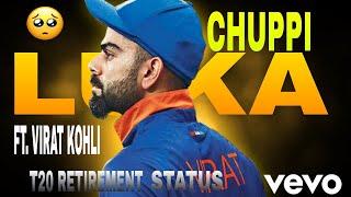 VIRAT KOHLI RETIREMENT SAD STATUS X LUKA CHUPPI   | virat kohli | HAPPY RETIREMENT KING