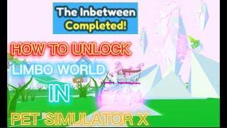 How to get to “Limbo World” in Pet Simulator X?