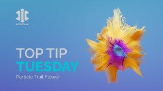 Top Tip Tuesday - Particle Trail Flower