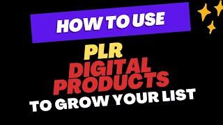 ENCORE:  How To Use Private Label Rights Digital Products  #plr #digitalproducts  #growyouraudience