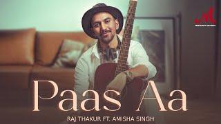 Paas Aa | Raj Thakur | Amisha Singh | Merchant Records | New Hindi Song 2024