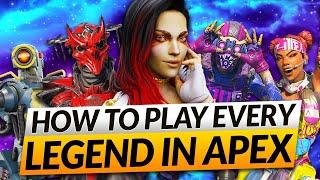 HOW TO PLAY EVERY LEGEND in Apex - Your Role, Best Guns and Tips