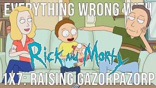 Everything Wrong With Rick and Morty - "Raising Gazorpazorp"