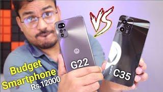 moto g22 vs realme c35 Full Comparison | Best Budget Smartphones Under Rs. 12000