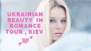 Romance Tour With Ukrainian Ladies, Kiev | Meet Our Beautiful One