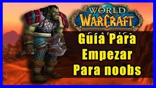 Guía Completa Para Empezar en el WoW Classic (Nivel 1-10)