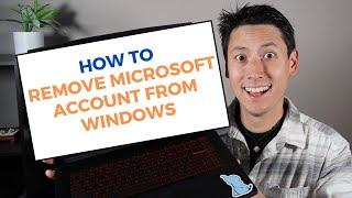 How To Remove Microsoft Account from Windows 11 - Delete From Your OS