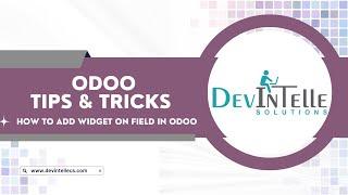 How To Add Widget On Field In Odoo | Odoo17 Features  #odoo