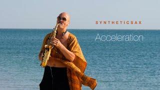 Syntheticsax - Acceleration (Saxophone recording by the sea)