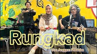 RUNGKAD || cover Anggun Pitaloka