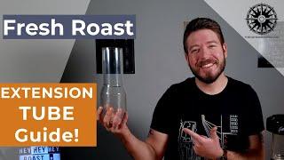 Fresh Roast EXTENSION TUBE GUIDE | SR800 Home Coffee Roasting Tutorial