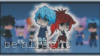 Be alright GLMV {FaithGacha}