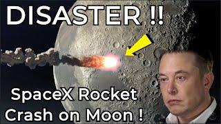 SpaceX Falcon-9 Rocket Crashing On Moon | Out of Control Collision With Moon on March 4