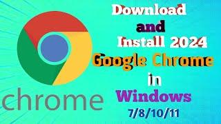 How To download and install Google Chrome for Windows 7/8/10/11 Computer or Laptop latest Video 2024