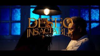 Mc Car - Deseo Insaciable I VIDEO OFICIAL